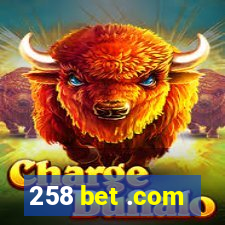 258 bet .com